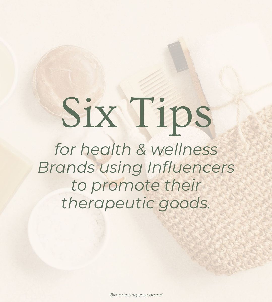 6 Tips For Health & Wellness Brands using influencers to promote their therapeutic goods