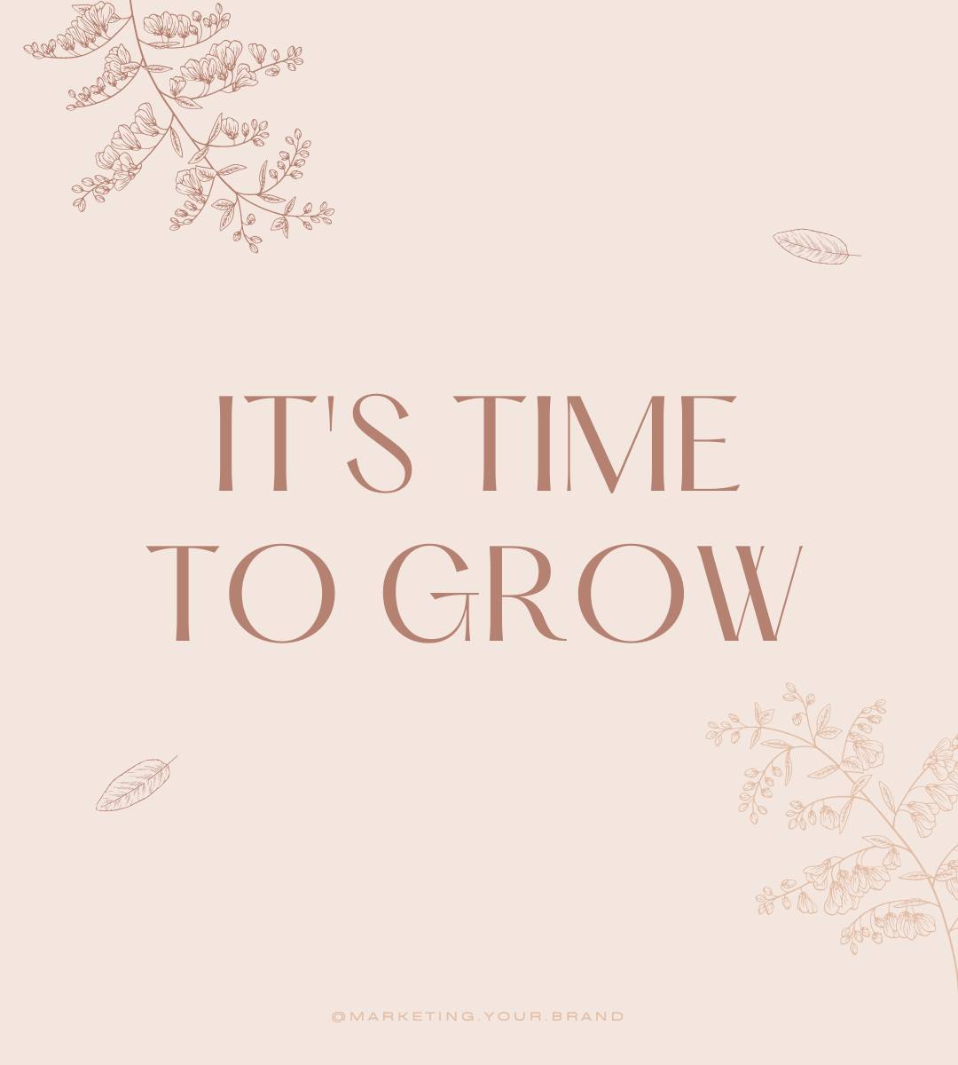 It's Time To Grow